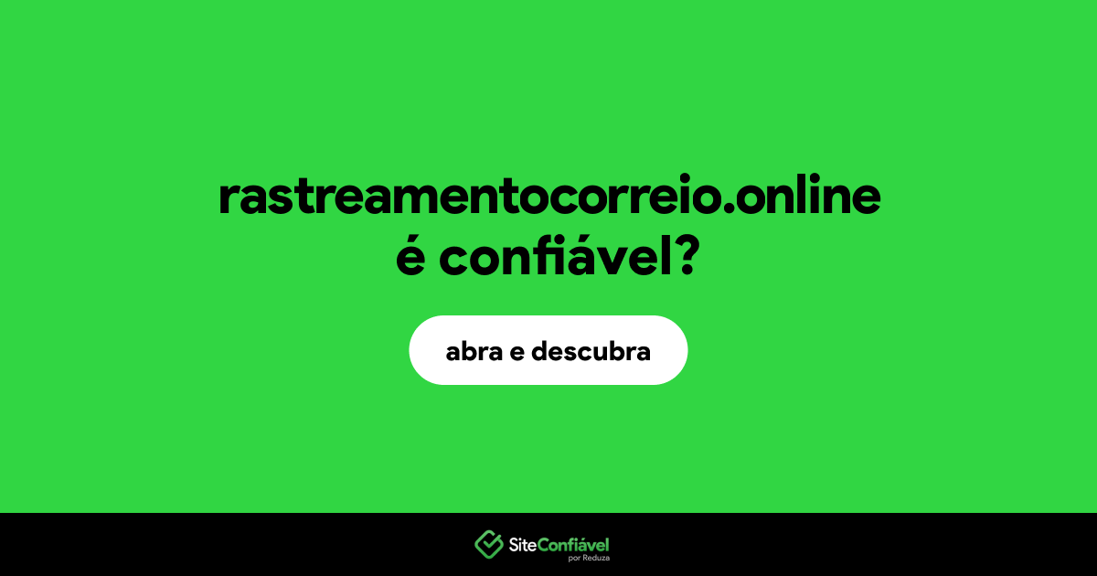 O site rastreamentocorreio.online é confiável?