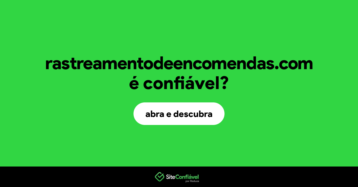 O site rastreamentodeencomendas.com é confiável?