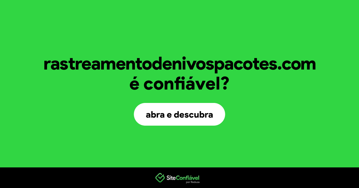 O site rastreamentodenivospacotes.com é confiável?