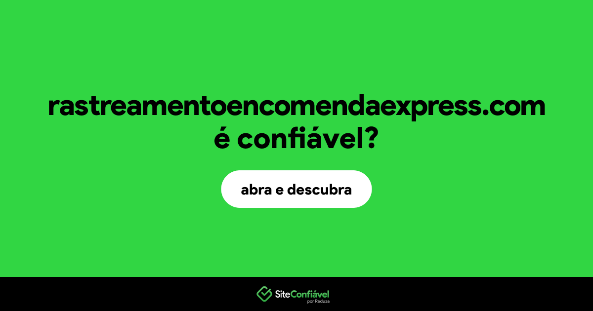 O site rastreamentoencomendaexpress.com é confiável?