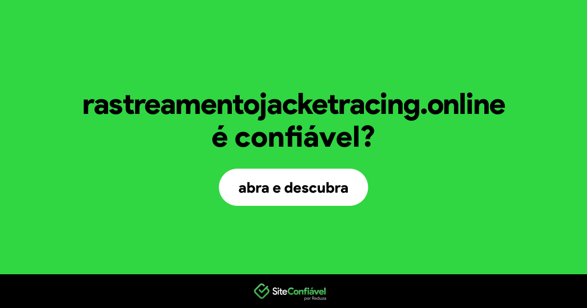 O site rastreamentojacketracing.online é confiável?