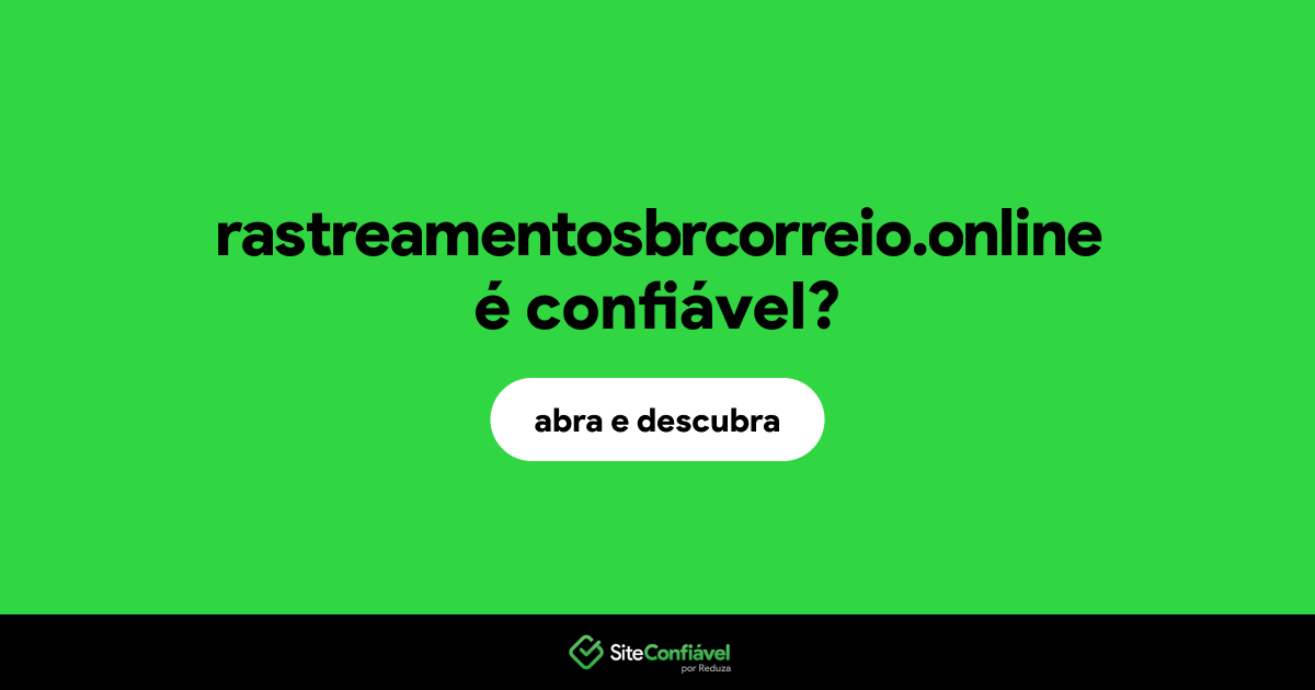 O site rastreamentosbrcorreio.online é confiável?