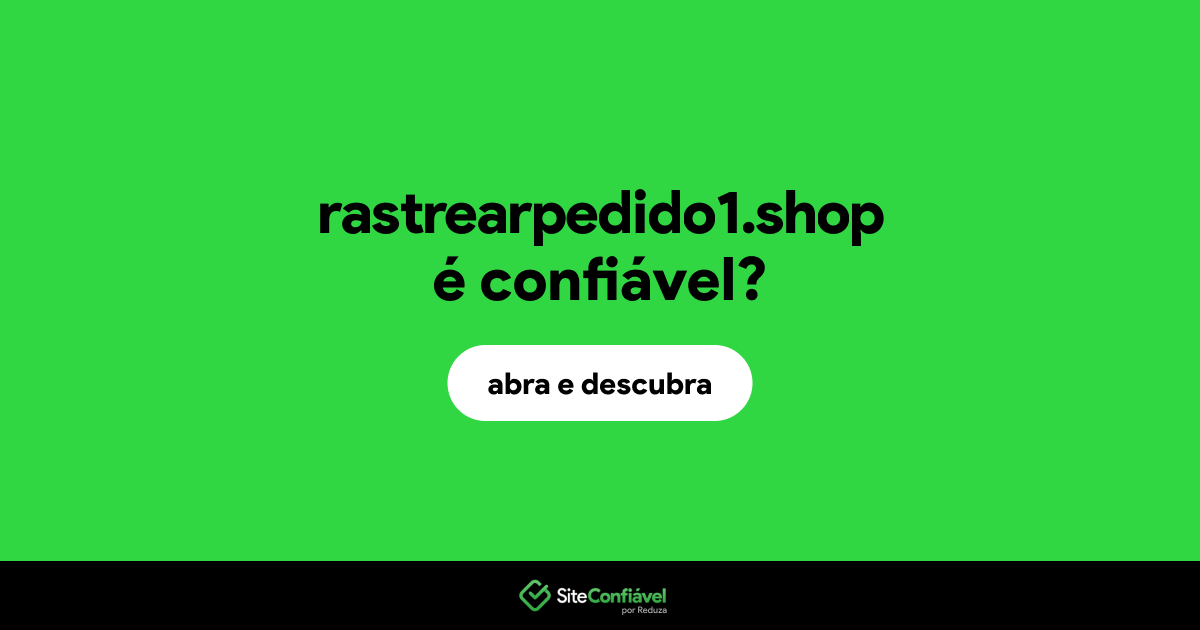 O site rastrearpedido1.shop é confiável?