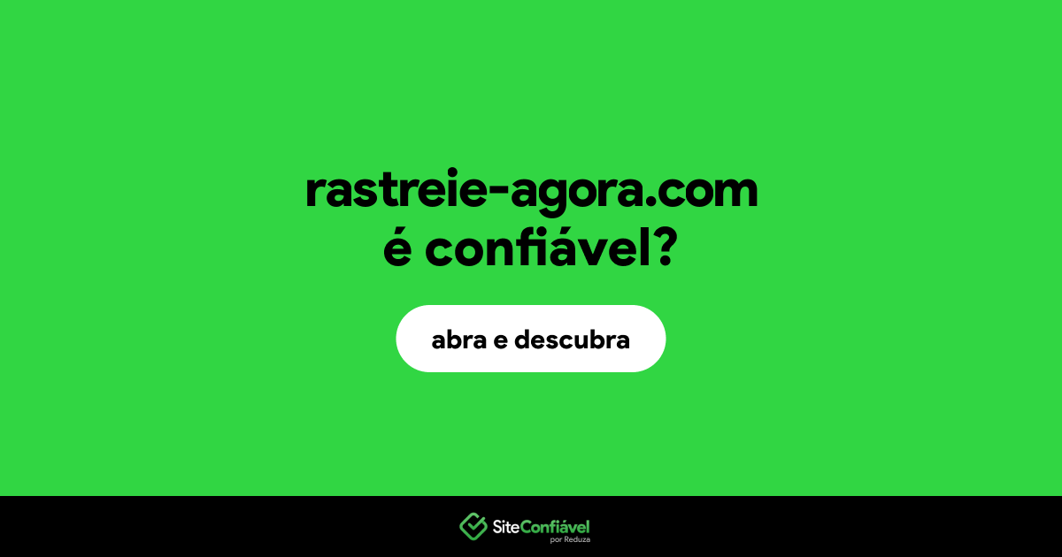 O site rastreie-agora.com é confiável?