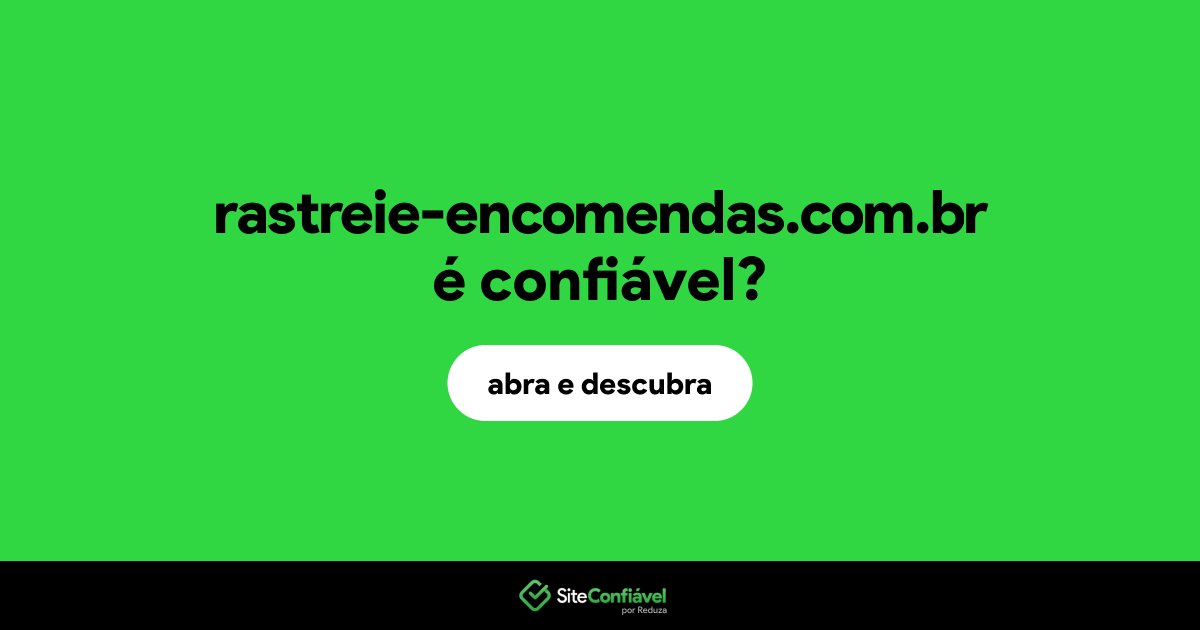 O site rastreie-encomendas.com.br é confiável?