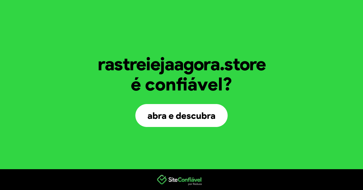 O site rastreiejaagora.store é confiável?