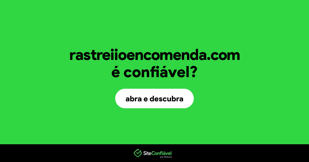 O site rastreiioencomenda.com é confiável?