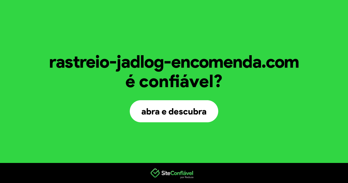 O site rastreio-jadlog-encomenda.com é confiável?
