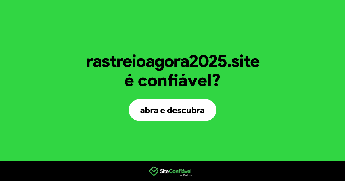 O site rastreioagora2025.site é confiável?