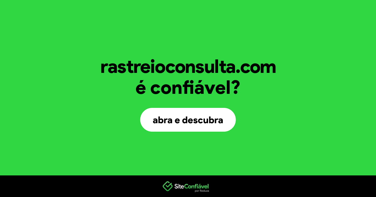 O site rastreioconsulta.com é confiável?