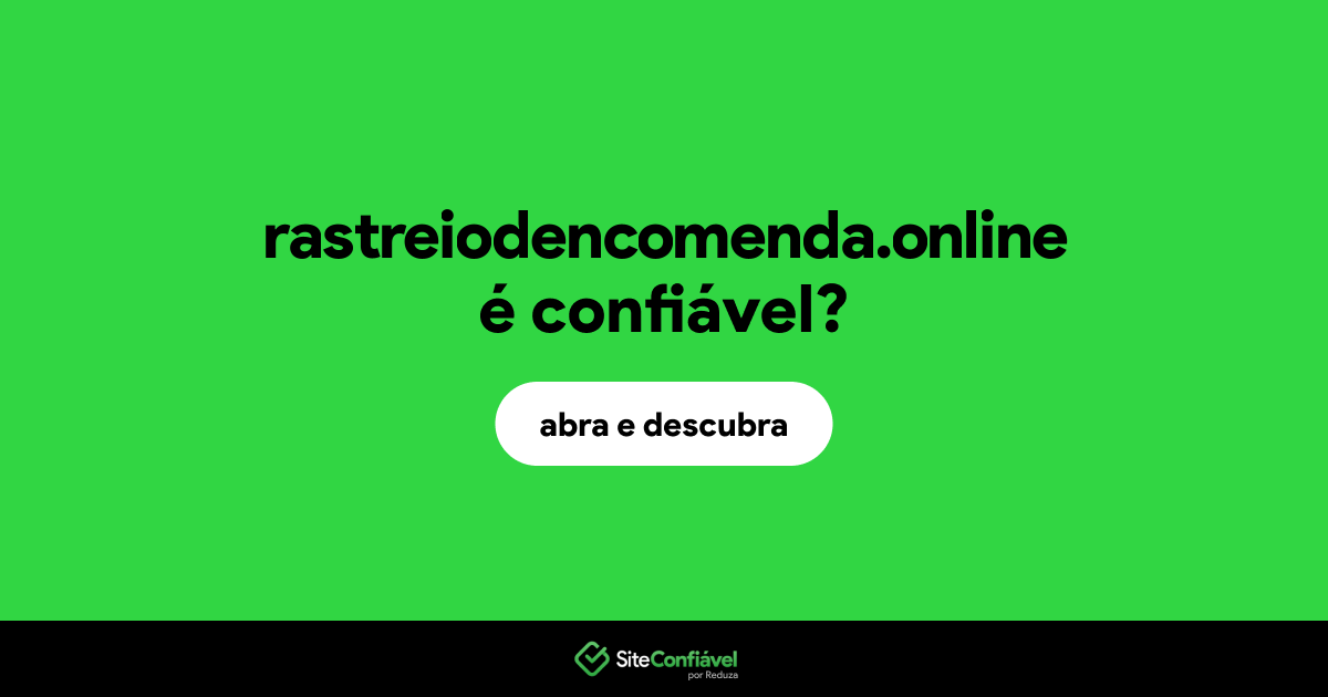 O site rastreiodencomenda.online é confiável?