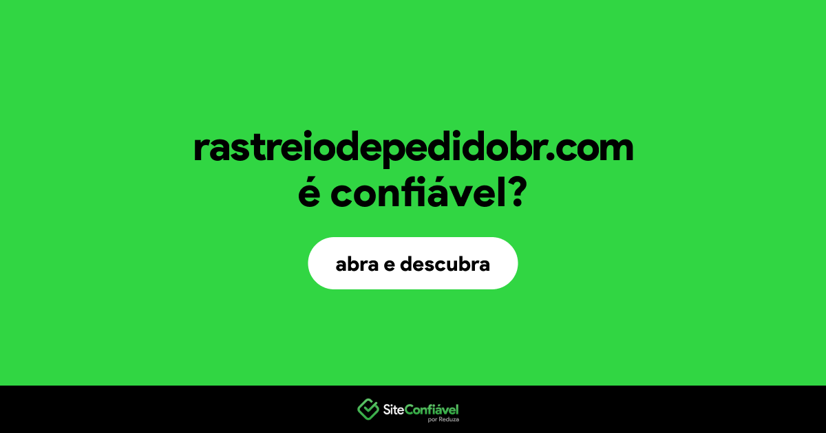 O site rastreiodepedidobr.com é confiável?