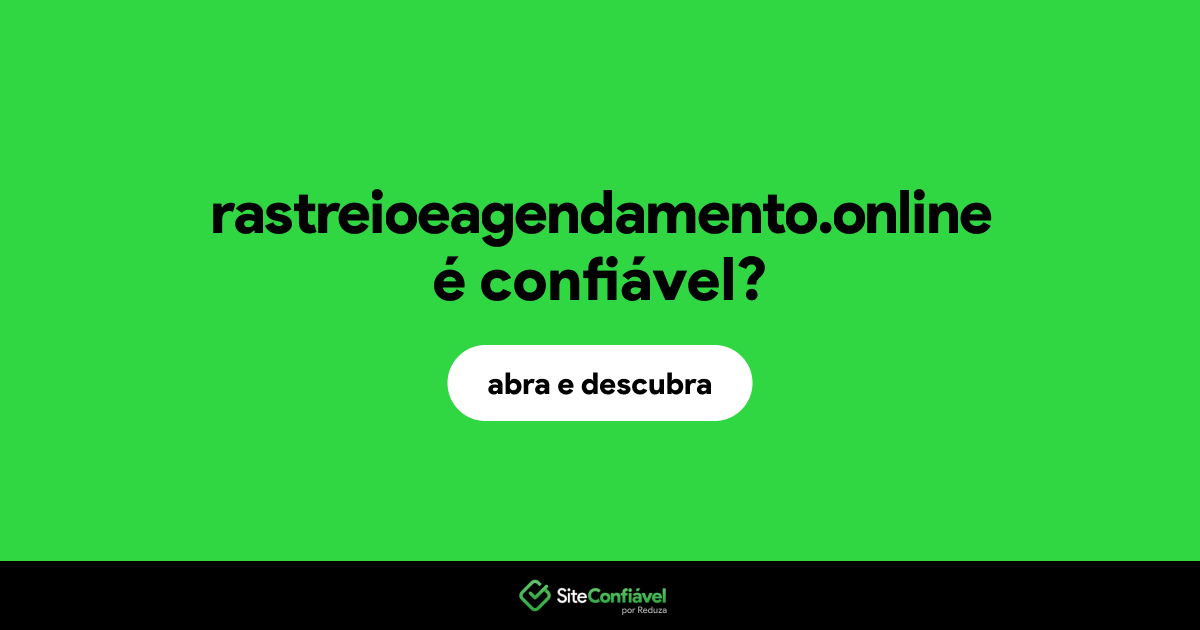 O site rastreioeagendamento.online é confiável?