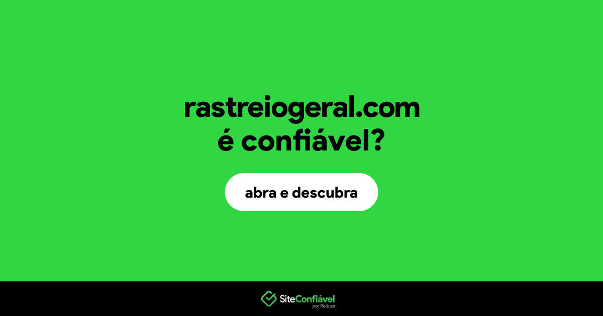 O site rastreiogeral.com é confiável?