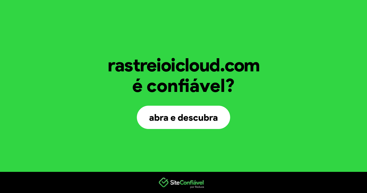 O site rastreioicloud.com é confiável?
