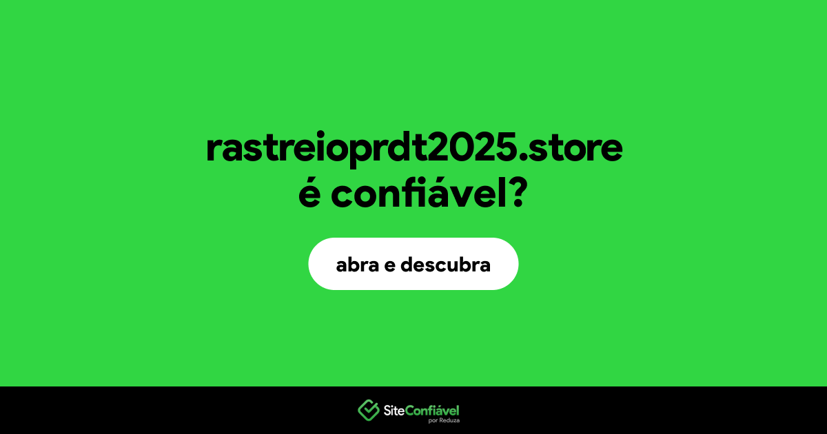 O site rastreioprdt2025.store é confiável?