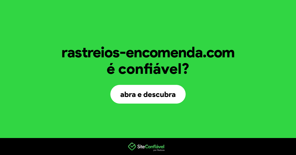O site rastreios-encomenda.com é confiável?