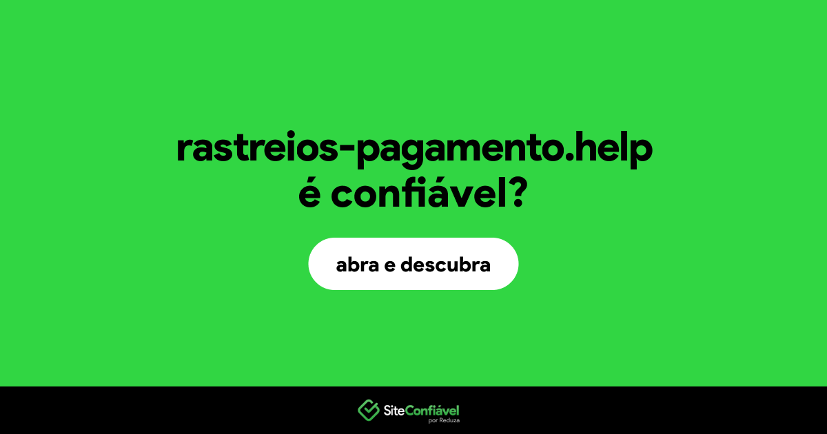 O site rastreios-pagamento.help é confiável?