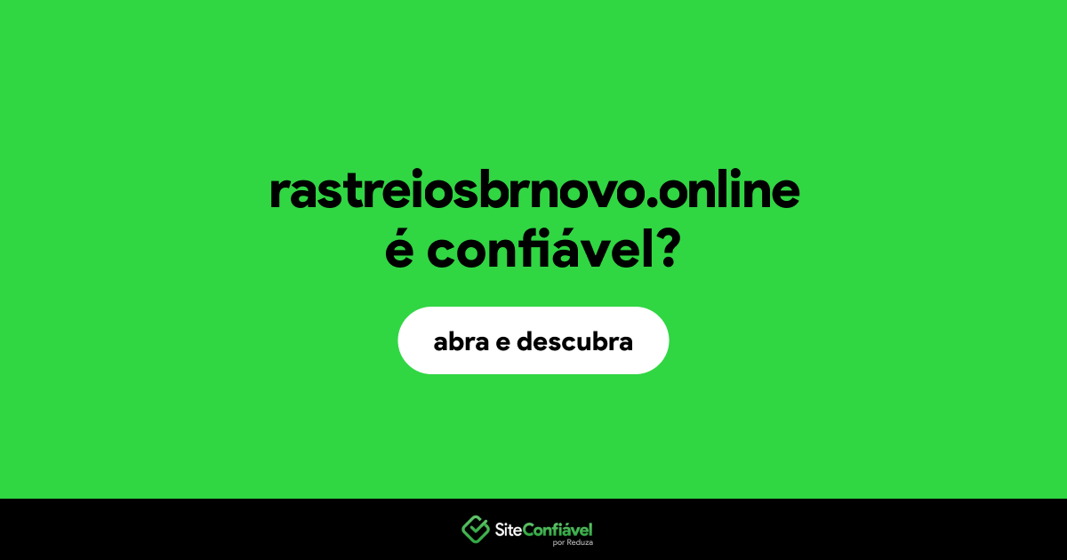 O site rastreiosbrnovo.online é confiável?