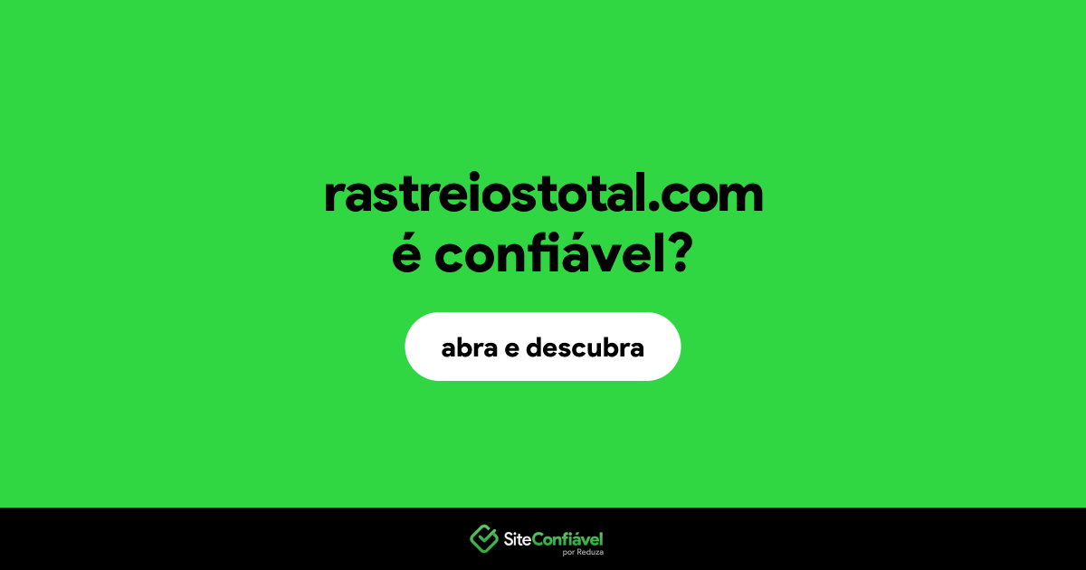 O site rastreiostotal.com é confiável?