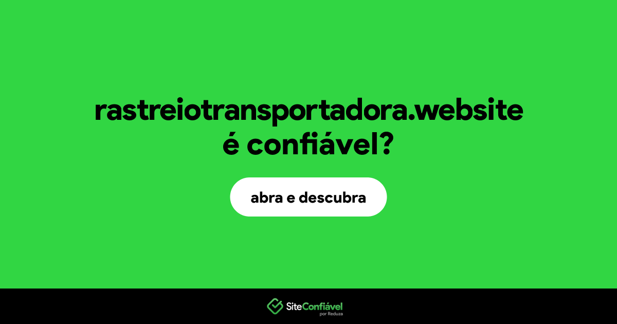 O site rastreiotransportadora.website é confiável?