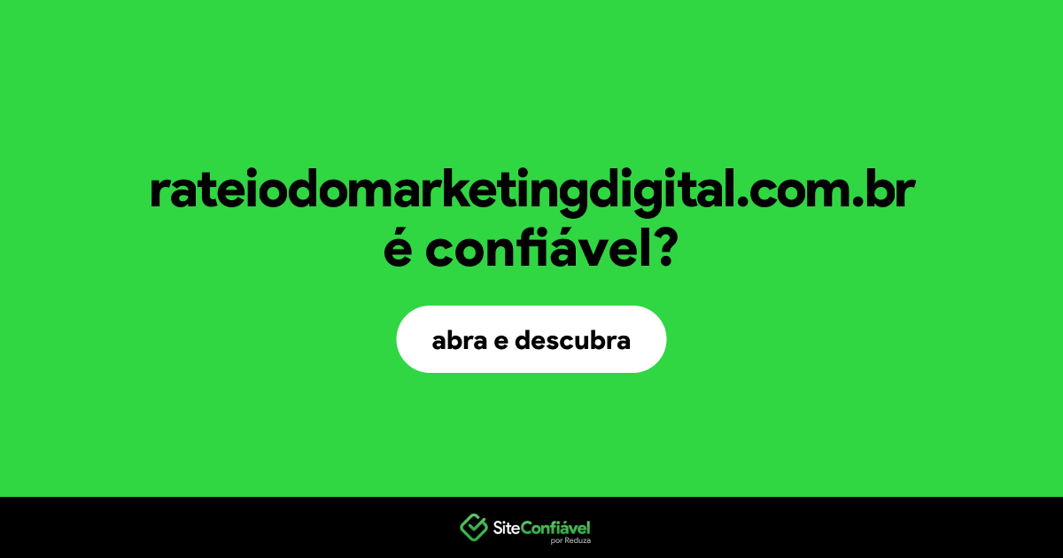 O site rateiodomarketingdigital.com.br é confiável?