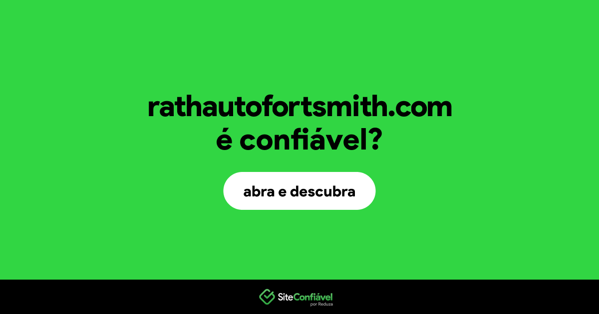 O site rathautofortsmith.com é confiável?