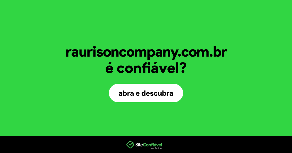 O site raurisoncompany.com.br é confiável?