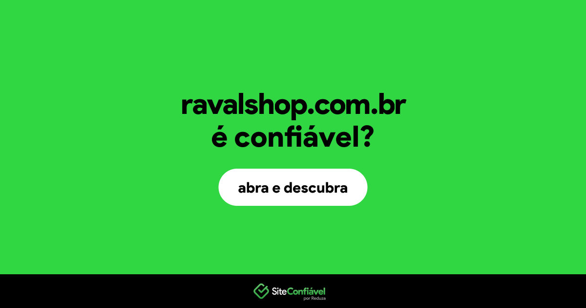 O site ravalshop.com.br é confiável?