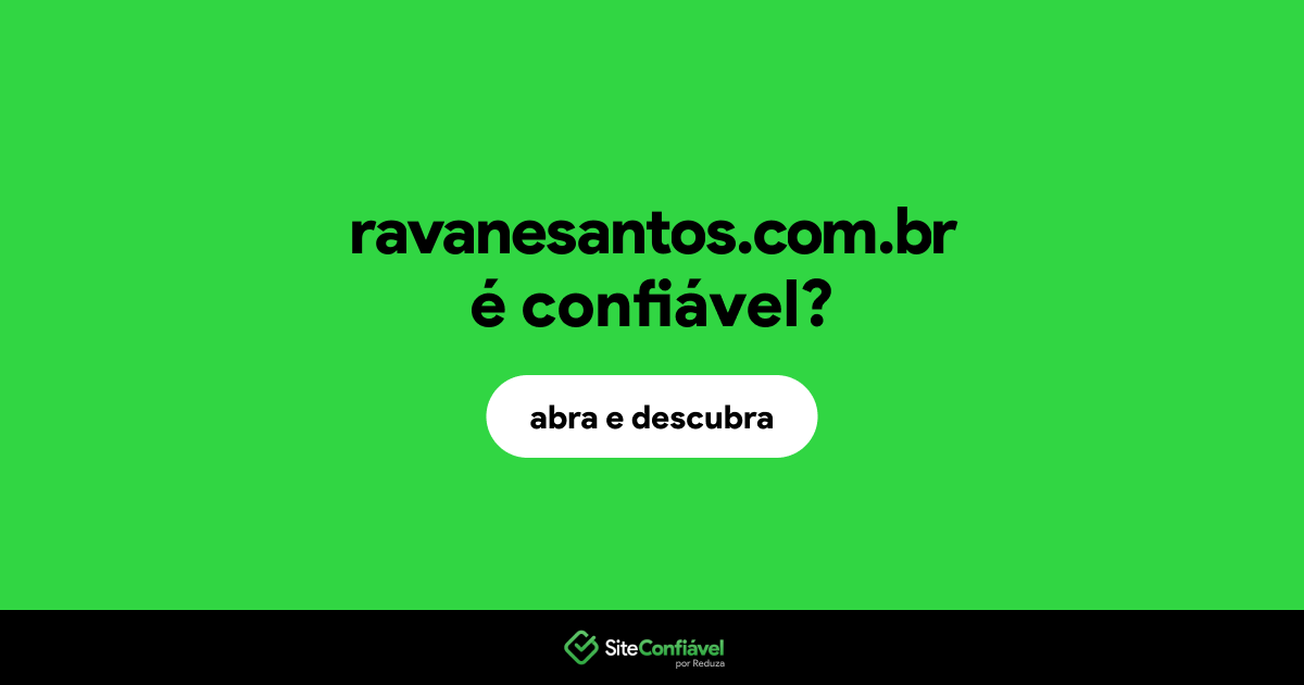 O site ravanesantos.com.br é confiável?