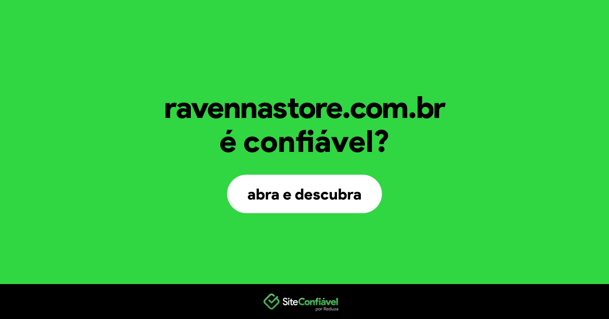 O site ravennastore.com.br é confiável?