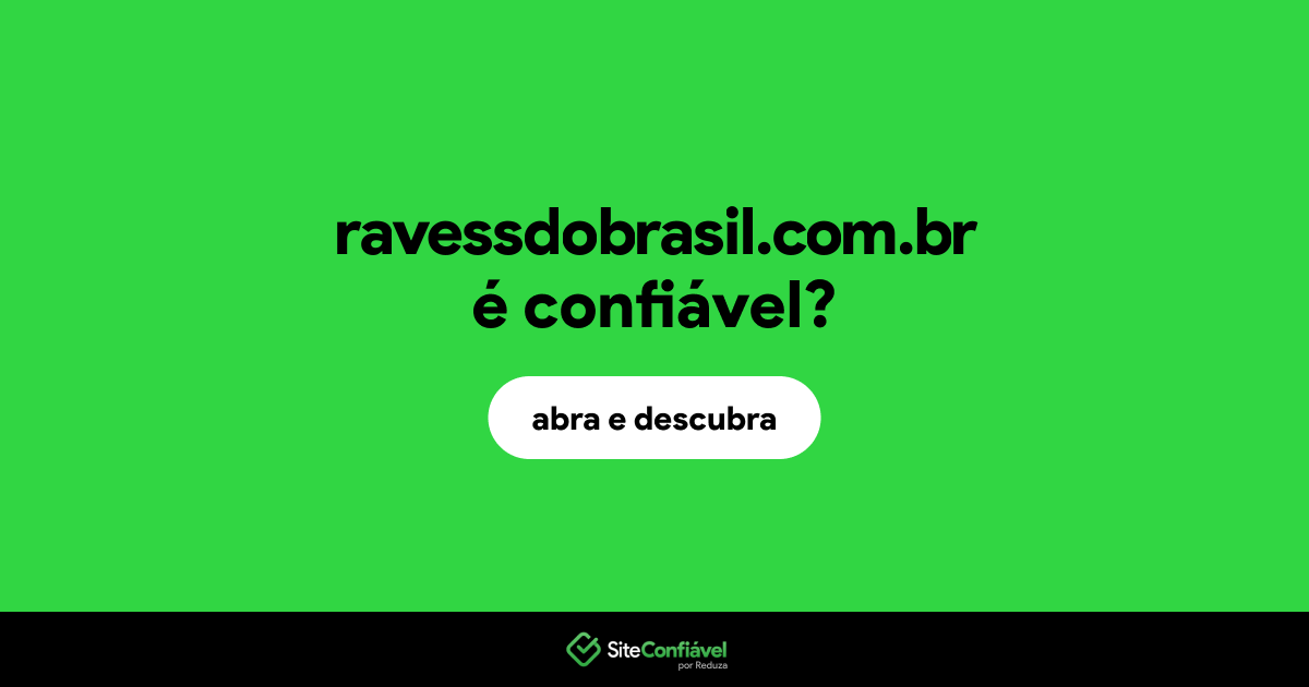 O site ravessdobrasil.com.br é confiável?