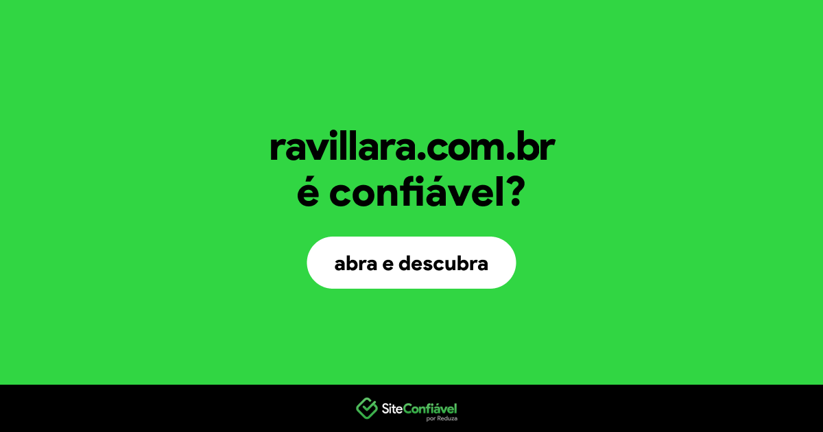 O site ravillara.com.br é confiável?
