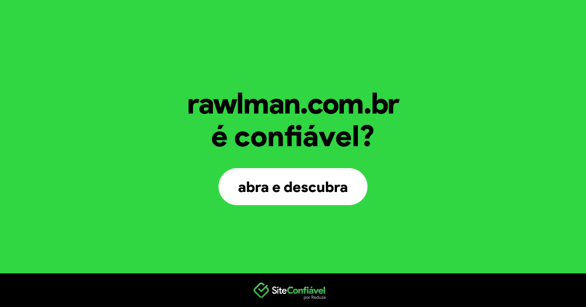 O site rawlman.com.br é confiável?