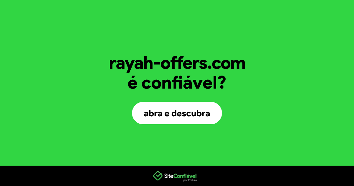 O site rayah-offers.com é confiável?
