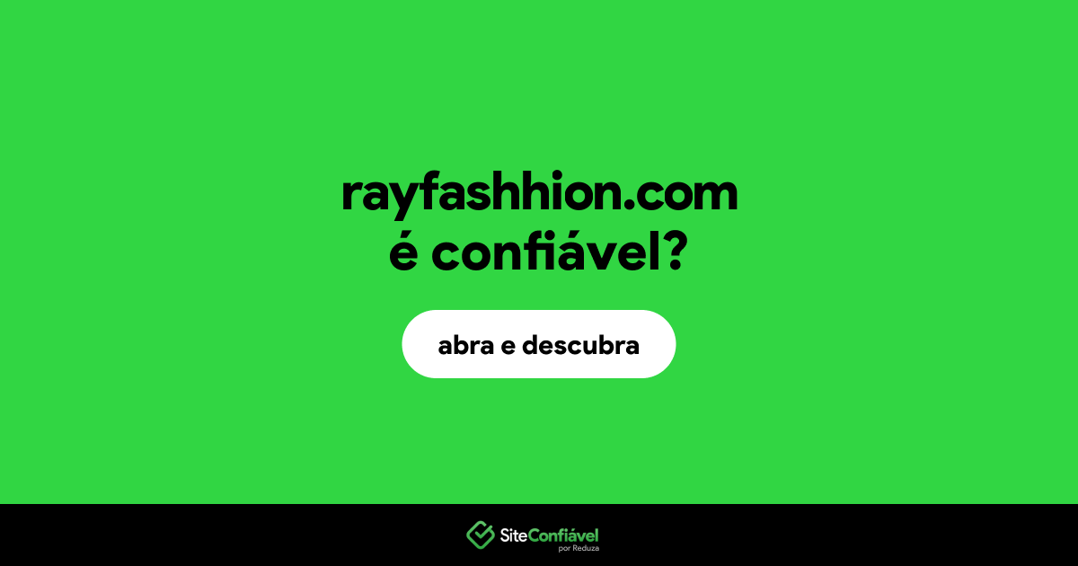 O site rayfashhion.com é confiável?