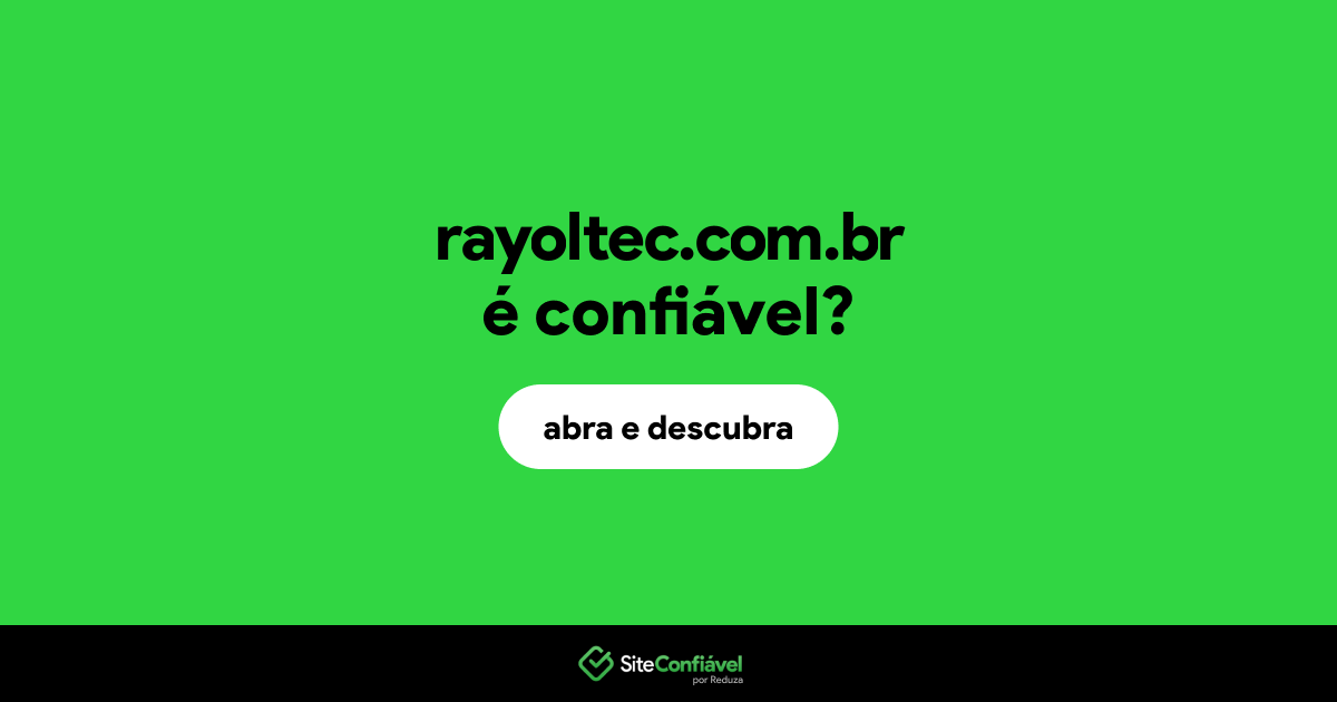 O site rayoltec.com.br é confiável?