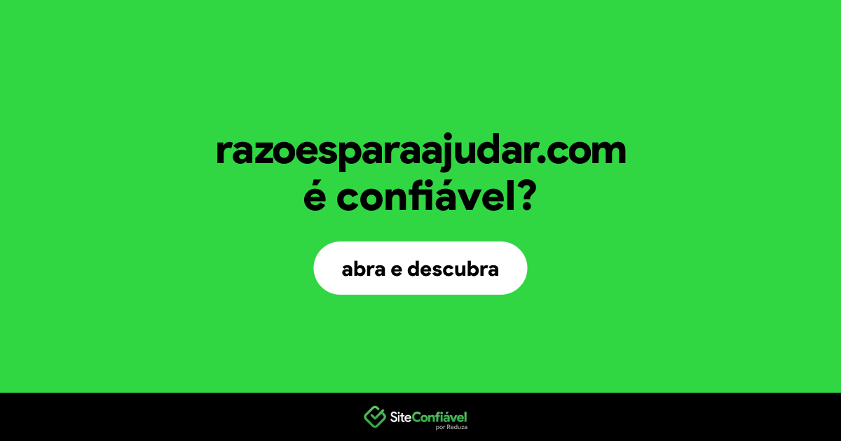 O site razoesparaajudar.com é confiável?