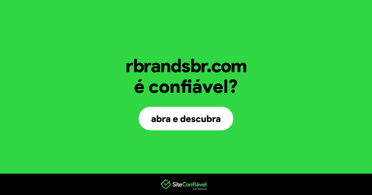 O site rbrandsbr.com é confiável?