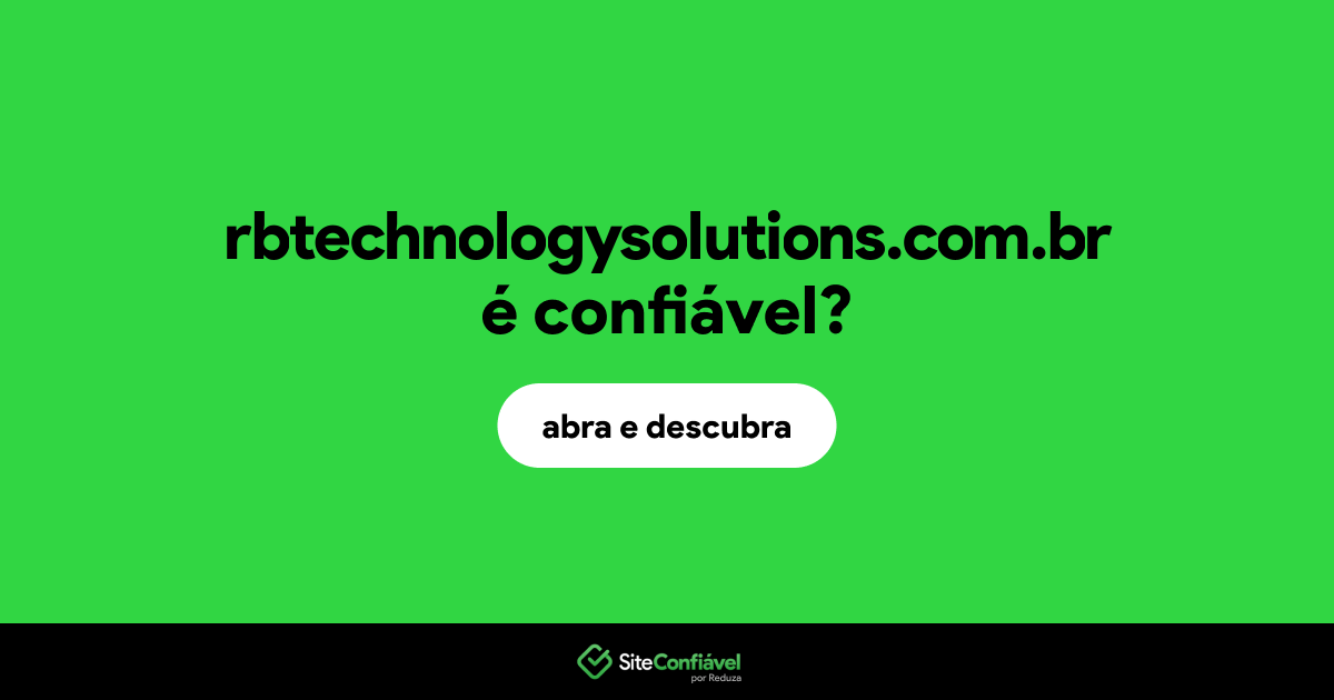 O site rbtechnologysolutions.com.br é confiável?