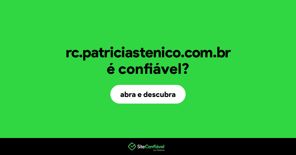 O site rc.patriciastenico.com.br é confiável?