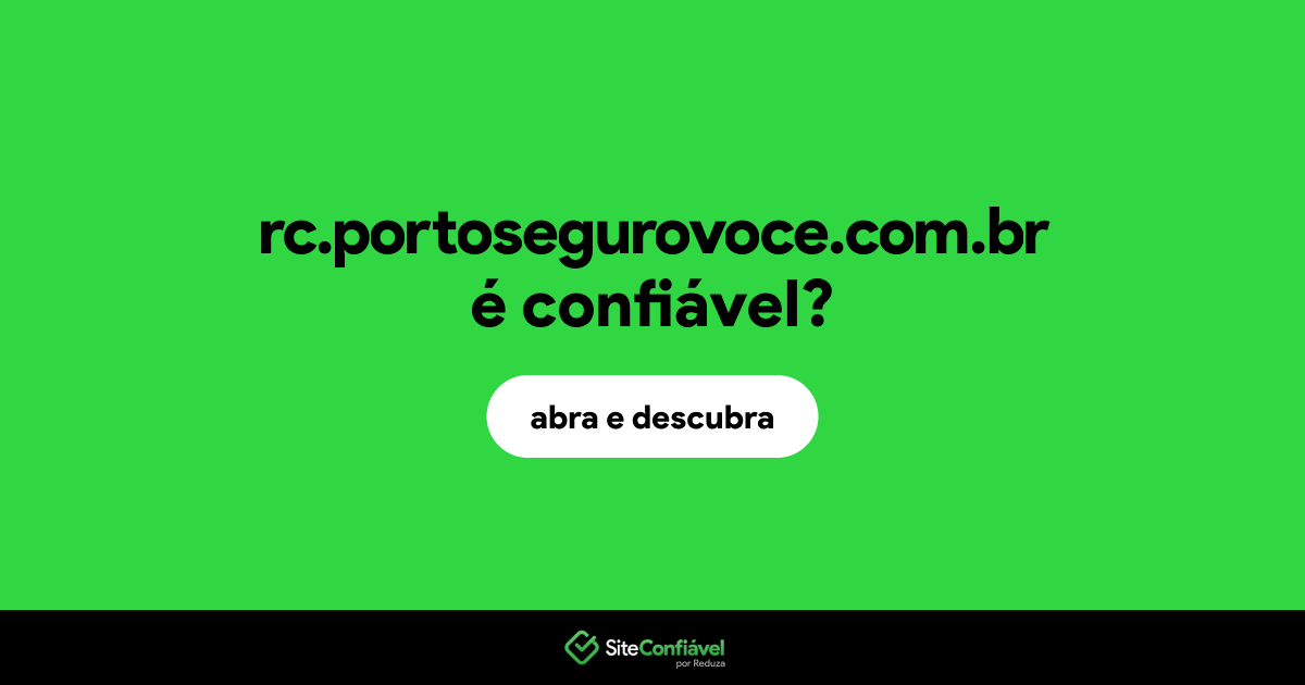 O site rc.portosegurovoce.com.br é confiável?