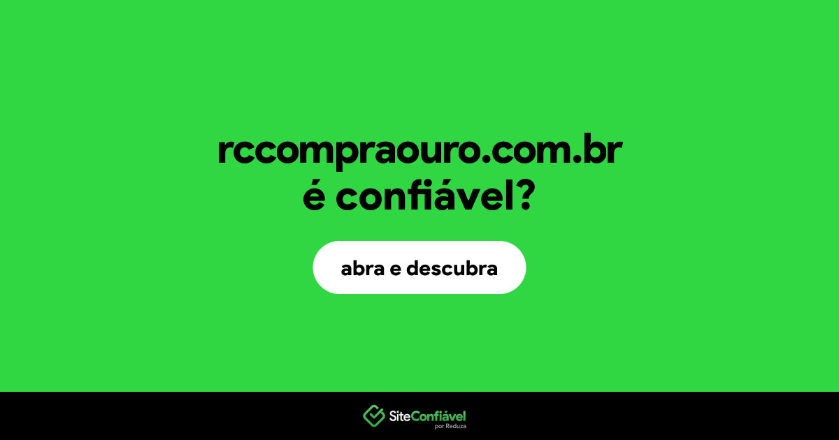 O site rccompraouro.com.br é confiável?