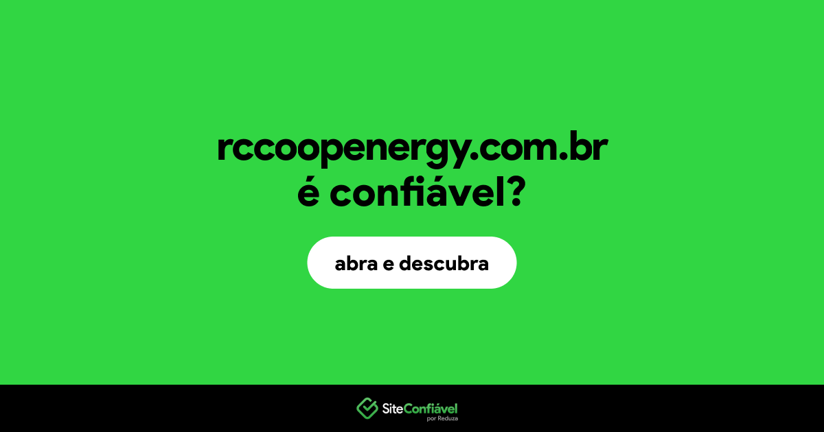 O site rccoopenergy.com.br é confiável?