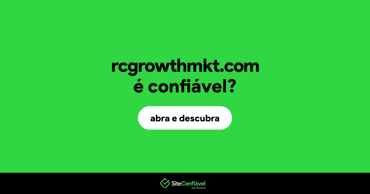 O site rcgrowthmkt.com é confiável?