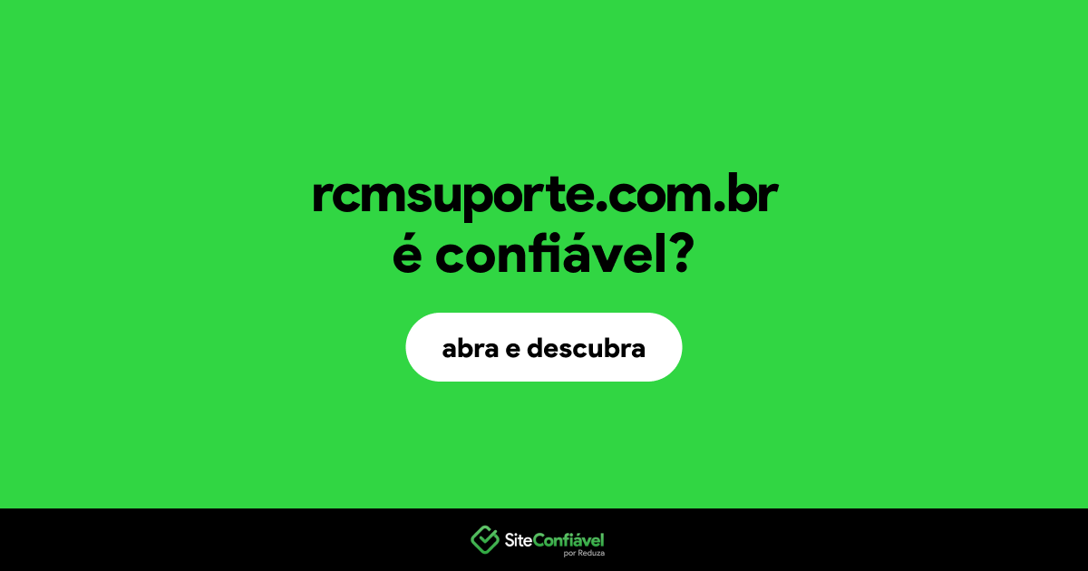 O site rcmsuporte.com.br é confiável?