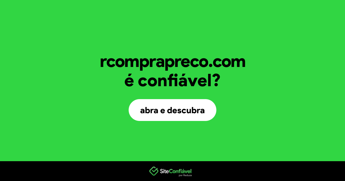 O site rcomprapreco.com é confiável?