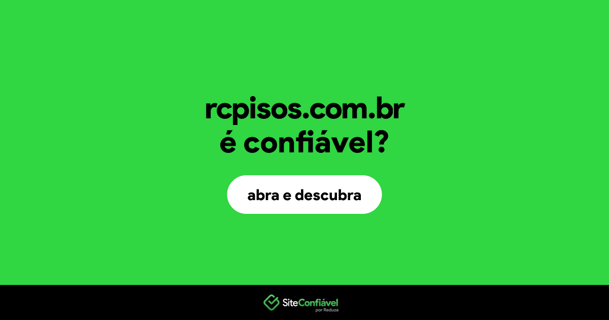 O site rcpisos.com.br é confiável?