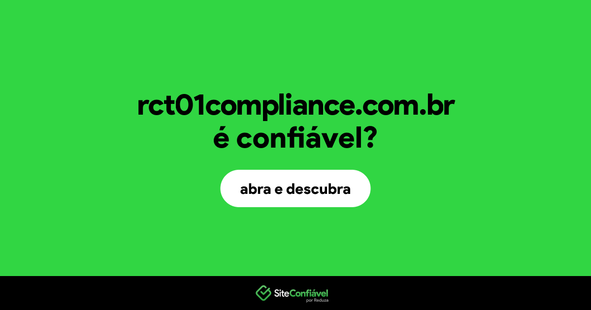 O site rct01compliance.com.br é confiável?