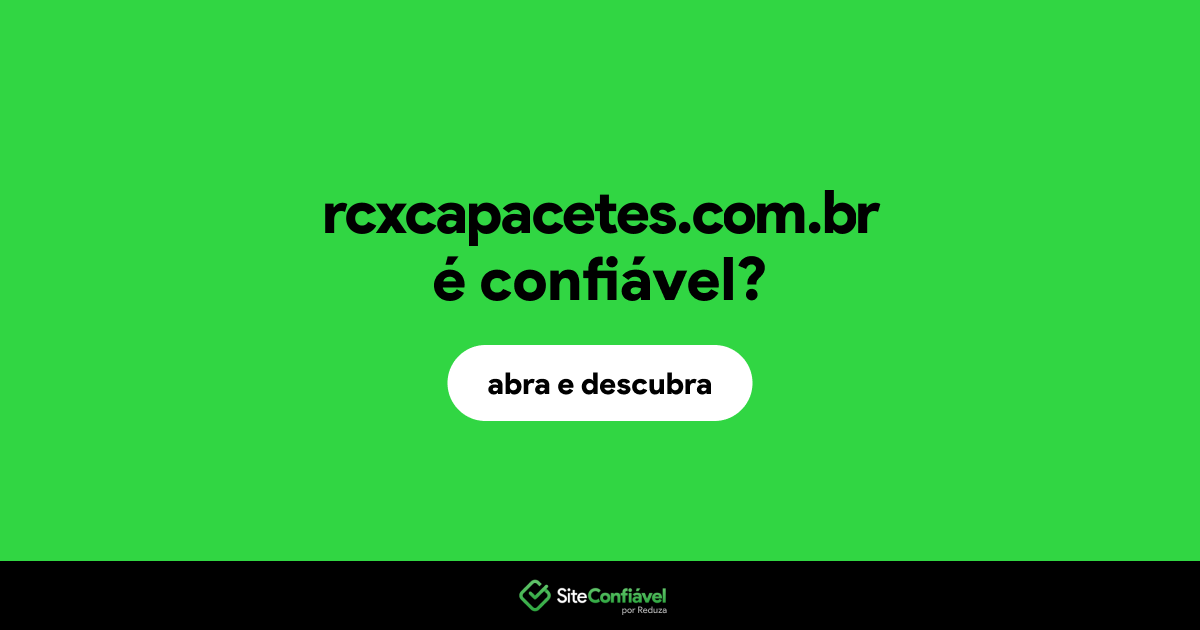O site rcxcapacetes.com.br é confiável?